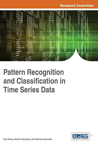 Pattern Recognition and Classification in Time Series Data (Advances in Computational Intelligence and Robotics)