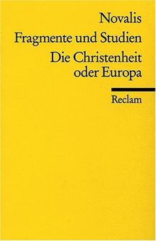 Fragmente und Studien. Die Christenheit oder Europa