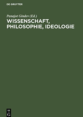 Wissenschaft, Philosophie, Ideologie: Beiträge bulgarischen Philosophen