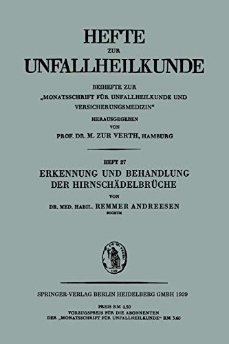 Erkennung und Behandlung der Hirnschädelbrüche (Hefte zur Unfallheilkunde)