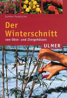 Der Winterschnitt von Obst- und Ziergehölzen