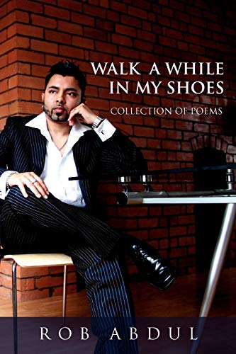 Walk A While In My Shoes: COLLECTION OF POEMS