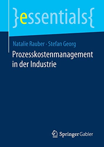 Prozesskostenmanagement in der Industrie (essentials)