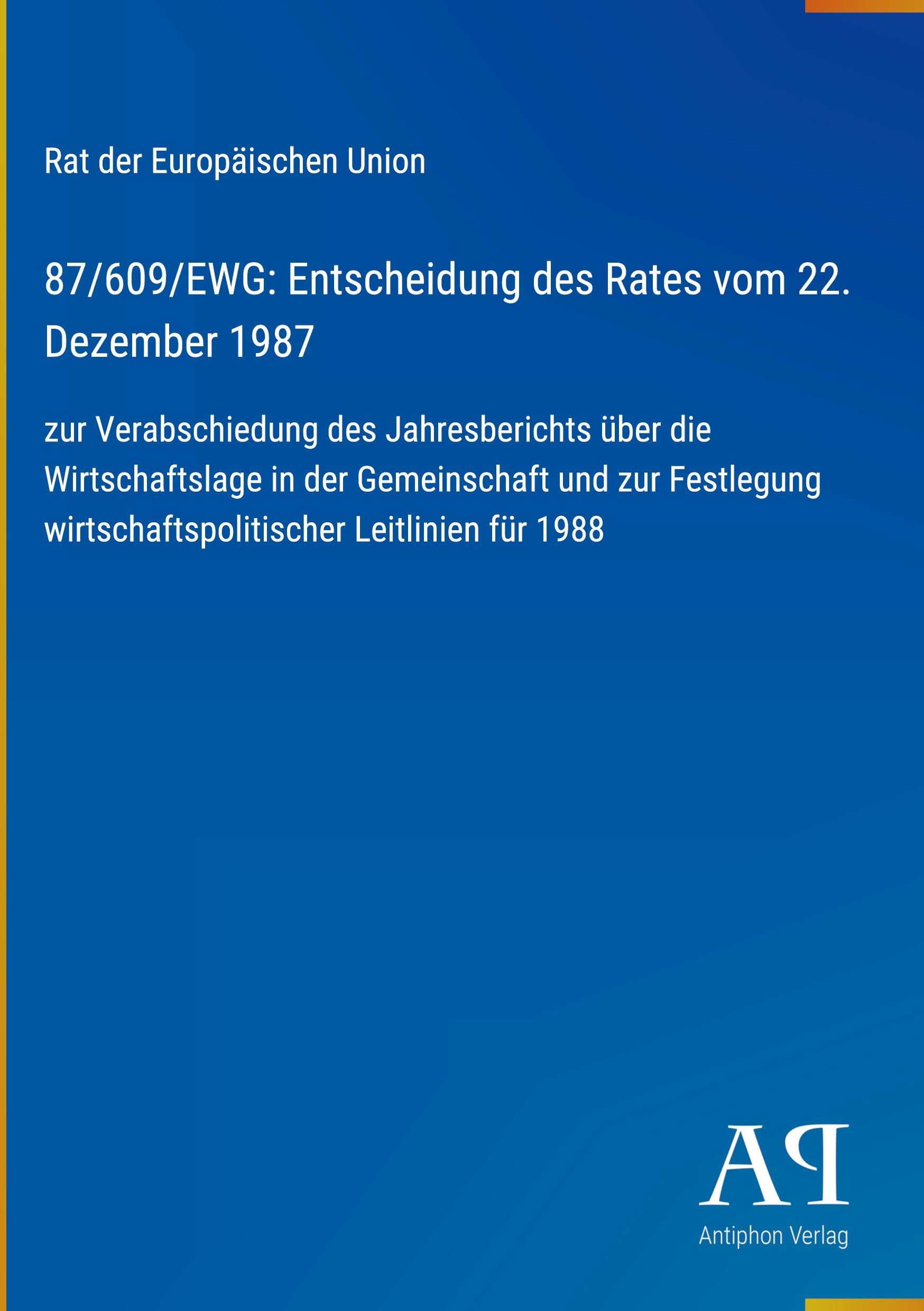 87/609/EWG: Entscheidung des Rates vom 22. Dezember 1987