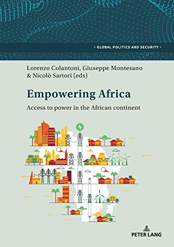 Empowering Africa: Access to power in the African continent (Global Politics and Security, Band 1)