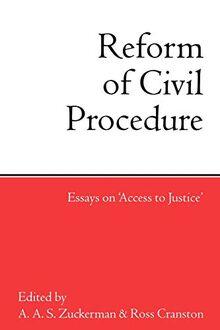 Reform of Civil Procedure: Essays on "Access to Justice"