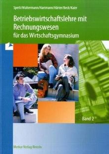 Betriebswirtschaftslehre mit Rechnungswesen für das Wirtschaftsgymnasium, EURO, 2 Bde., Bd.2