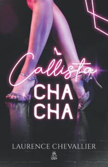 Callista Cha-Cha (S*x, Love and Music)