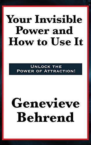 Your Invisible Power and How to Use It