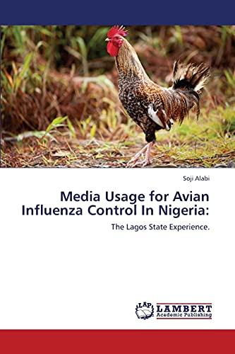 Media Usage for Avian Influenza Control In Nigeria:: The Lagos State Experience.