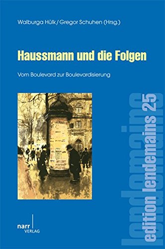 Haussmann und die Folgen: Vom Boulevard zur Boulevardisierung (edition lendemains)