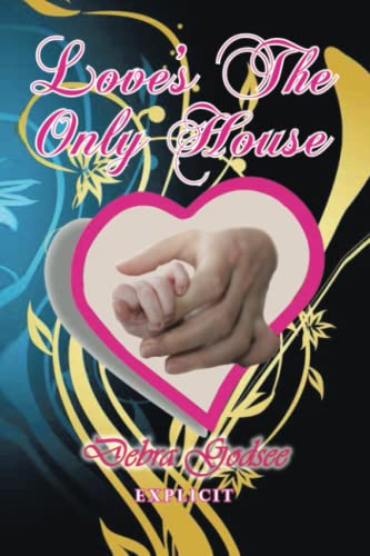 Love’s The Only House