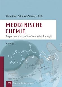 Medizinische Chemie: Targets und Arzneistoffe: Targets -  Arzneistoffe - Chemische Biologie