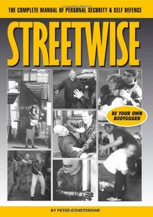 Streetwise: Manual of Personal Security and Self Defence