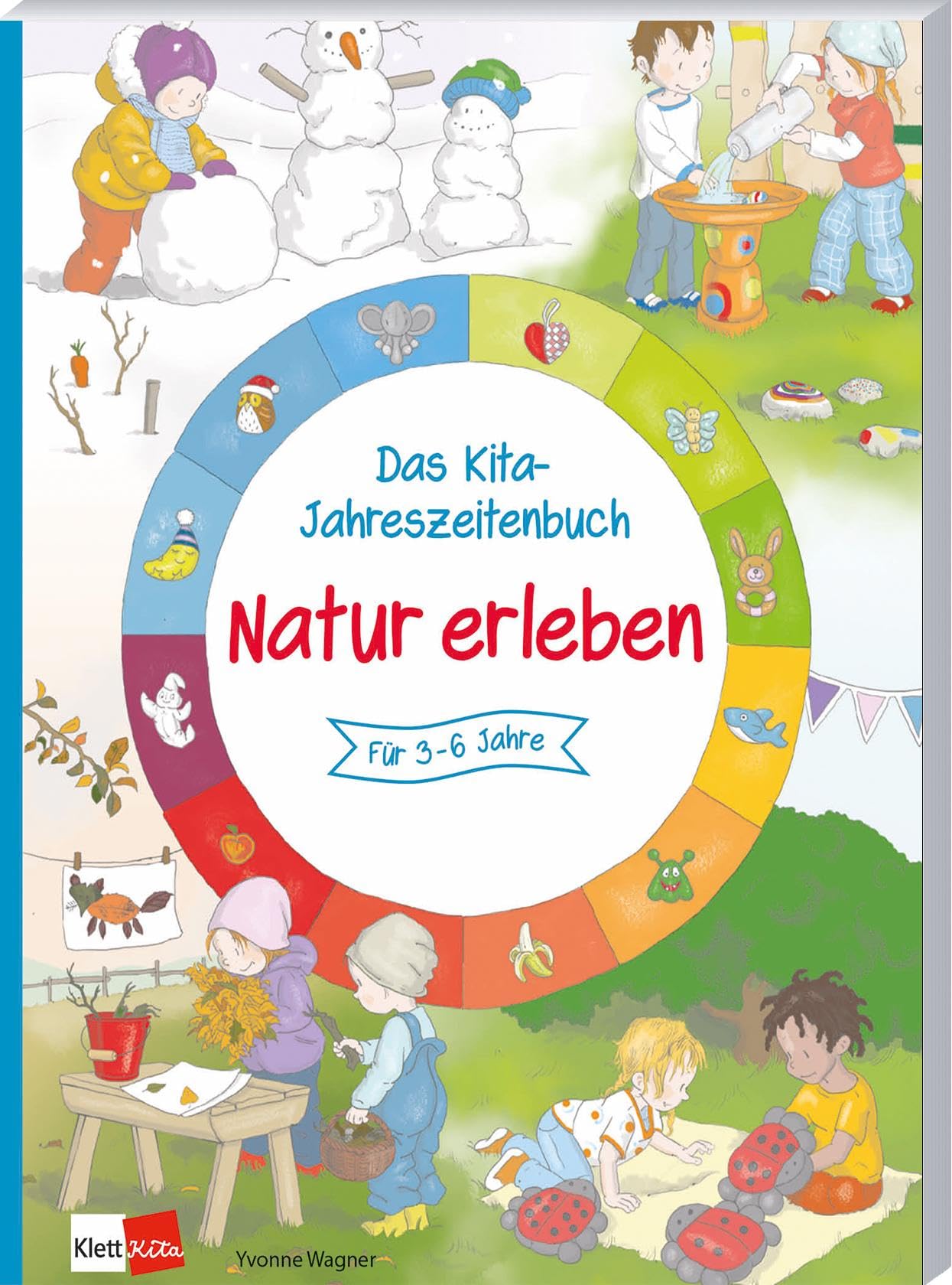 Wagner, Yvonne: Das Kita-Jahreszeitenbuch: Natur erleben