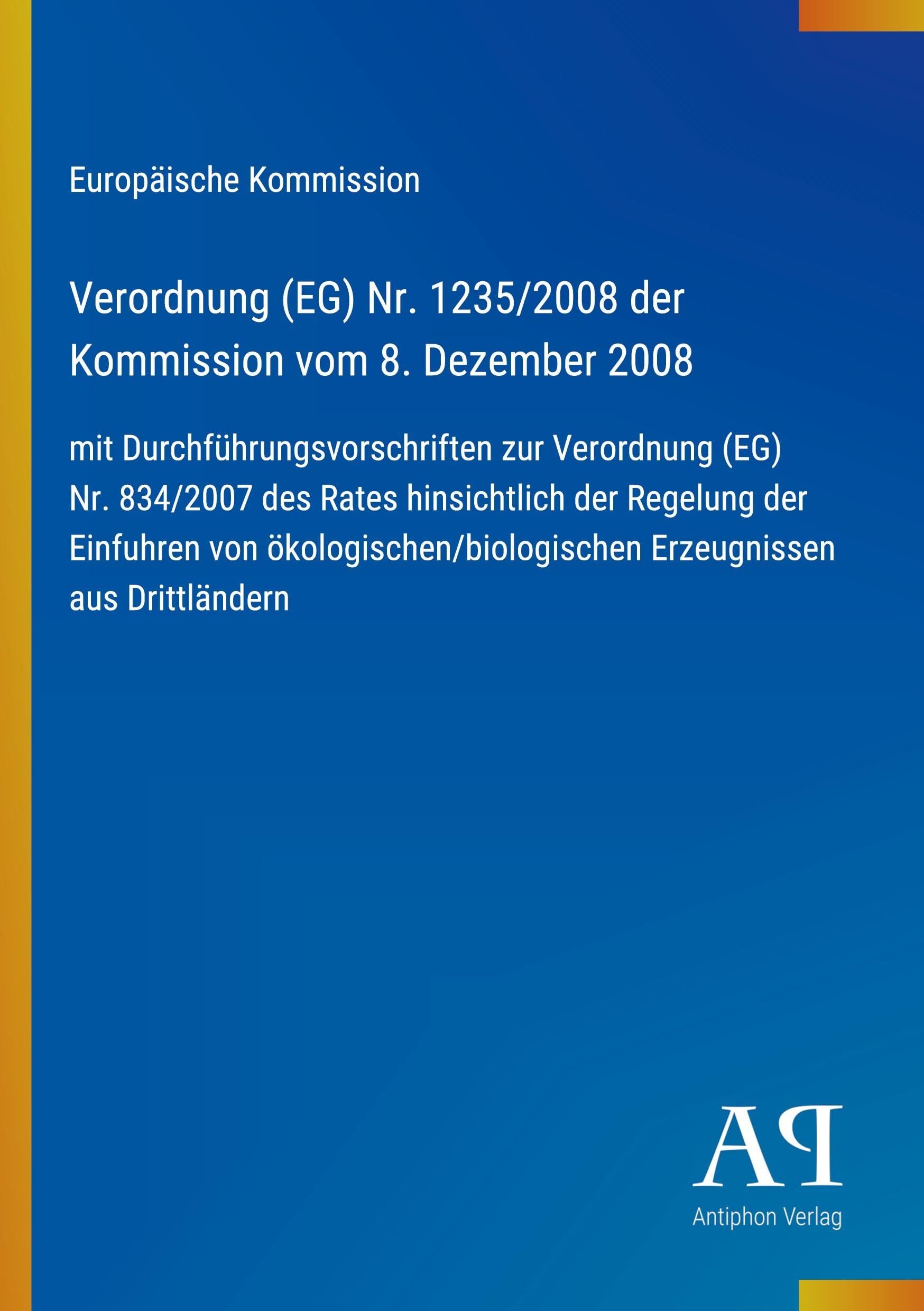 Verordnung (EG) Nr. 1235/2008 der Kommission vom 8. Dezember 2008
