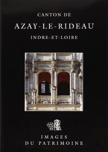 Canton de Azay-le-Rideau, Indre-et-Loire (Images du patrimoine)