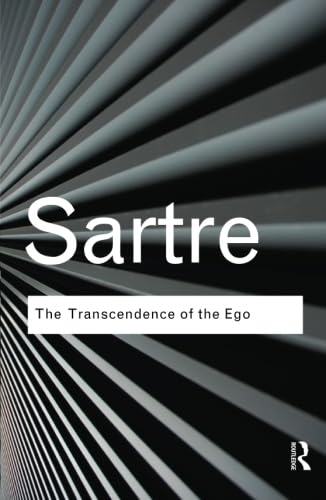 Jean-Paul Sartre The Transcendence Of The Ego, A Sketch For A Phenomenological Description (Routledge Classics)