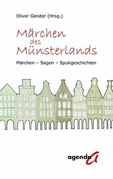 Märchen des Münsterlands: Märchen-Sagen-Spukgeschichten