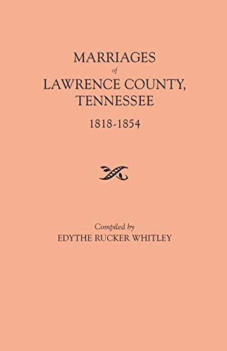 Marriages of Lawrence County, Tennessee, 1818-1854