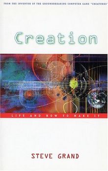 Creation: Life and How to Make It