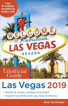 Unofficial Guide to Las Vegas 2019 (Unofficial Guides)