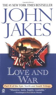 Love and War: Part Two of the Epic "North and South" Trilogy
