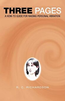 Three Pages: A how-to guide for raising personal vibration