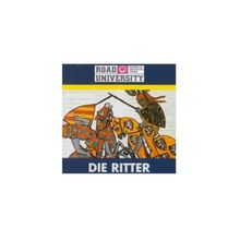 Die Ritter. CD (Road University. Wissen in höchsten Tönen)