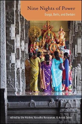 Nine Nights of Power: Durga, Dolls, and Darbars (Hindu Studies)