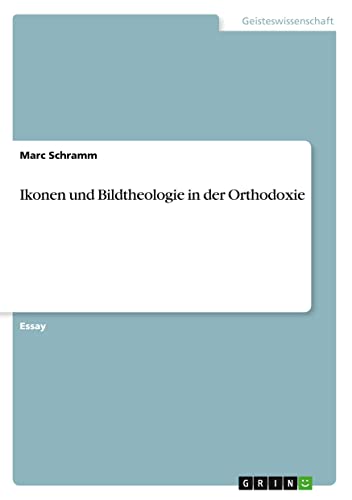 Ikonen und Bildtheologie in der Orthodoxie