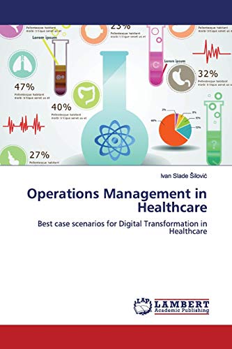 Operations Management in Healthcare: Best case scenarios for Digital Transformation in Healthcare