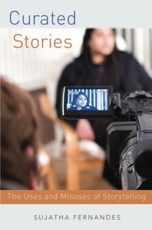 Curated Stories: The Uses and Misuses of Storytelling (Oxford Studies in Culture and Politics)