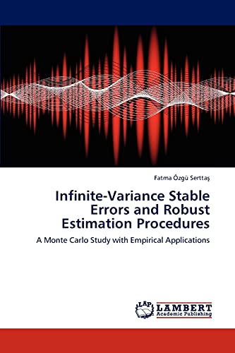 Infinite-Variance Stable Errors and Robust Estimation Procedures: A Monte Carlo Study with Empirical Applications
