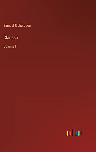 Clarissa: Volume I