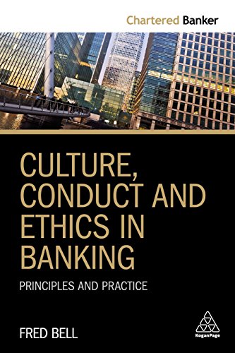 Fred Bell Culture, Conduct And Ethics In Banking, Principles And Practice (Chartered Banker)