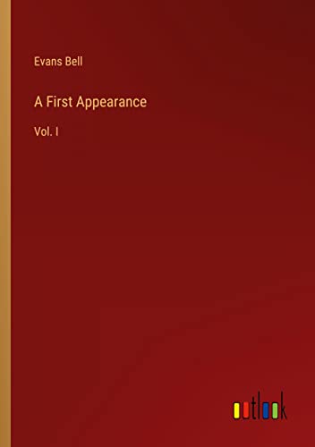 A First Appearance: Vol. I