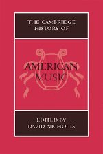 The Cambridge History of American Music (The Cambridge History of Music)