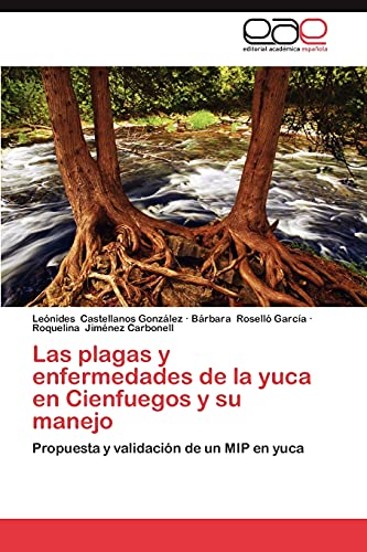 Las plagas y enfermedades de la yuca en Cienfuegos y su manejo: Propuesta y validación de un MIP en yuca