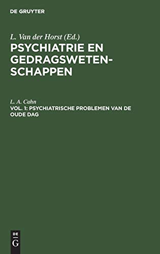 Psychiatrische problemen van de oude dag: Een orienterend klinisch onderzoek (Psychiatrie en gedragswetenschappen, Band 1)