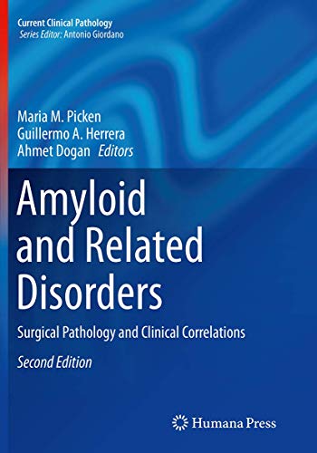 Amyloid and Related Disorders: Surgical Pathology and Clinical Correlations (Current Clinical Pathology)