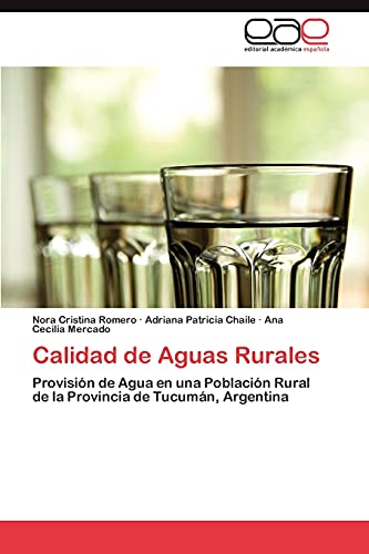 Calidad de Aguas Rurales: Provisión de Agua en una Población Rural de la Provincia de Tucumán, Argentina