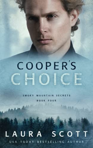 Cooper's Choice: A Christian Romantic Suspense (Smoky Mountain Secrets, Band 4)