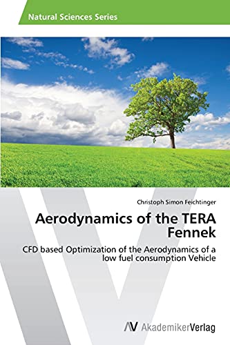 Aerodynamics of the TERA Fennek: CFD based Optimization of the Aerodynamics of a low fuel consumption Vehicle
