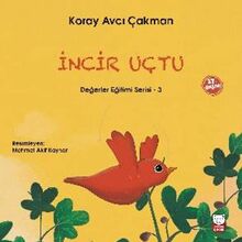 Incir Uctu: Değerler Eğitimi Serisi - 3