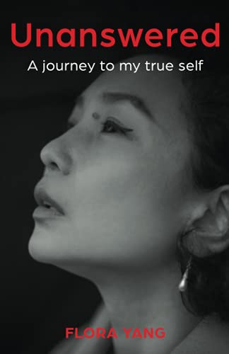 Unanswered: A Journey to My True Self