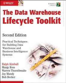 The Data Warehouse Lifecycle Toolkit