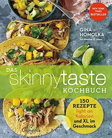 Das Skinnytaste Kochbuch: 150 Rezepte light an Kalorien und XL im Geschmack