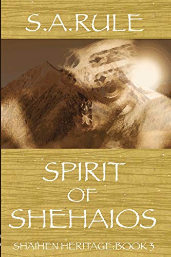 Spirit of Shehaios - Shaihen Heritage Book 3 (Shaihen Heritage, 3)