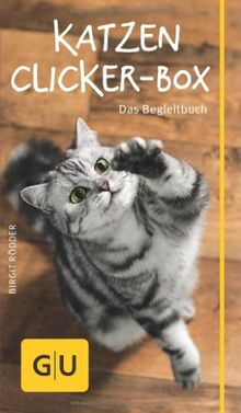 Katzen-Clicker-Box: Plus Clicker für  sofortigen Spielspaß (GU Tier-Box)